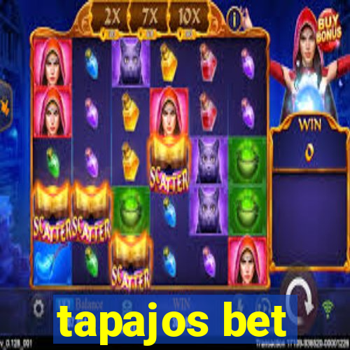 tapajos bet